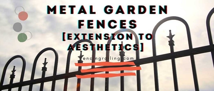 Best garden metal fences