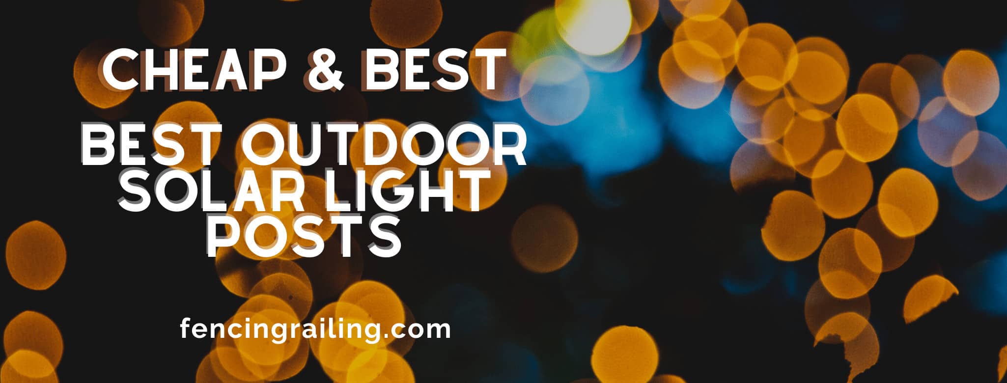 Best Outdoor Solar Light Posts